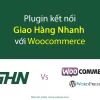 Plugin kết nối Giao Hàng Nhanh với Woocommerce