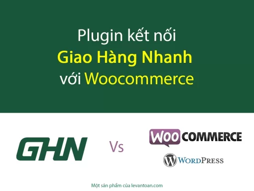 Plugin kết nối Giao Hàng Nhanh với Woocommerce