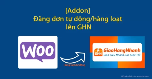 Đăng đơn tự động hàng loạt lên GHN